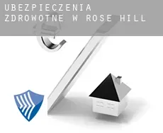 Ubezpieczenia zdrowotne w  Rose Hill