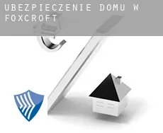 Ubezpieczenie domu w  Foxcroft