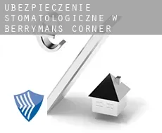 Ubezpieczenie stomatologiczne w  Berrymans Corner