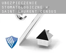 Ubezpieczenie stomatologiczne w  Saint-Laurent (census area)