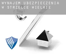 Wynajem ubezpieczenia w  Strzelce Wielkie