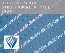 Ubezpieczenia samochodowe w  Pwll-trap