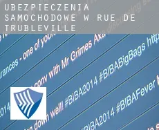 Ubezpieczenia samochodowe w  Rue de Trubleville
