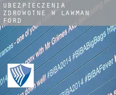 Ubezpieczenia zdrowotne w  Lawman Ford