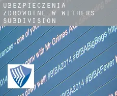 Ubezpieczenia zdrowotne w  Withers Subdivision