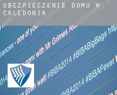 Ubezpieczenie domu w  Caledonia