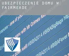Ubezpieczenie domu w  Fairmeade