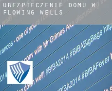 Ubezpieczenie domu w  Flowing Wells