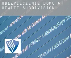 Ubezpieczenie domu w  Hewitt Subdivision