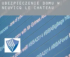 Ubezpieczenie domu w  Neuvicq-le-Château
