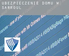 Ubezpieczenie domu w  Sarroul