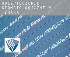 Ubezpieczenie stomatologiczne w Tihaka