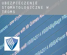 Ubezpieczenie stomatologiczne w  Troms