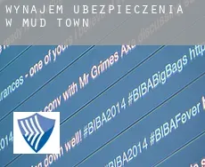 Wynajem ubezpieczenia w  Mud Town
