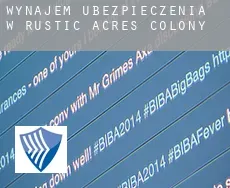 Wynajem ubezpieczenia w  Rustic Acres Colony