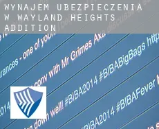 Wynajem ubezpieczenia w  Wayland Heights Addition
