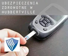 Ubezpieczenia zdrowotne w  Hubbertville