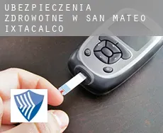 Ubezpieczenia zdrowotne w  San Mateo Ixtacalco