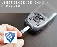 Ubezpieczenie domu w  Muckanagh