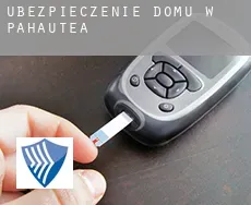 Ubezpieczenie domu w  Pahautea