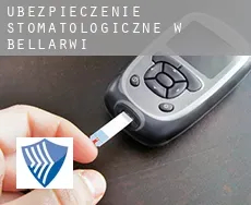 Ubezpieczenie stomatologiczne w  Bellarwi