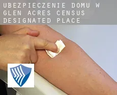 Ubezpieczenie domu w  Glen Acres