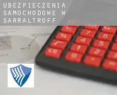 Ubezpieczenia samochodowe w Sarraltroff