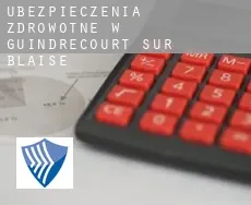 Ubezpieczenia zdrowotne w  Guindrecourt-sur-Blaise