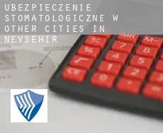 Ubezpieczenie stomatologiczne w Other cities in Nevsehir