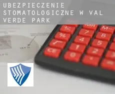 Ubezpieczenie stomatologiczne w  Val Verde Park