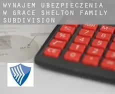 Wynajem ubezpieczenia w  Grace Shelton Family Subdivision