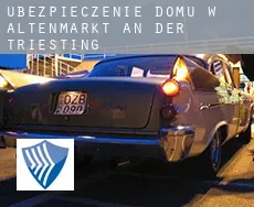 Ubezpieczenie domu w  Altenmarkt an der Triesting
