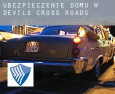 Ubezpieczenie domu w  Devils Cross Roads