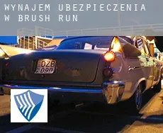 Wynajem ubezpieczenia w  Brush Run