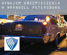 Wynajem ubezpieczenia w Wrangell-Petersburg Census Area