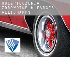 Ubezpieczenia zdrowotne w  Farges-Allichamps