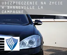 Ubezpieczenie na życie w  Banneville-la-Campagne