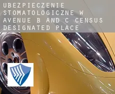 Ubezpieczenie stomatologiczne w Avenue B and C
