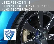 Ubezpieczenie stomatologiczne w  Neu Kuhstedtermoor