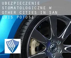 Ubezpieczenie stomatologiczne w  Other cities in San Luis Potosi