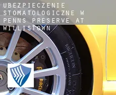 Ubezpieczenie stomatologiczne w  Penns Preserve at Willistown