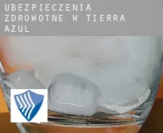 Ubezpieczenia zdrowotne w  Tierra Azul