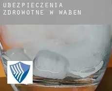 Ubezpieczenia zdrowotne w  Waben