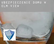 Ubezpieczenie domu w  Elm View