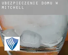 Ubezpieczenie domu w  Mitchell