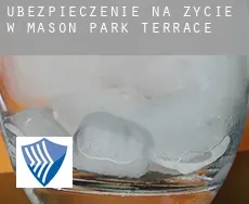 Ubezpieczenie na życie w  Mason Park Terrace