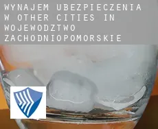 Wynajem ubezpieczenia w  Other cities in Wojewodztwo Zachodniopomorskie