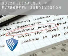 Ubezpieczalnia w  Evergreen Subdivision