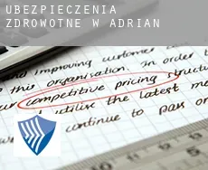 Ubezpieczenia zdrowotne w  Adrian