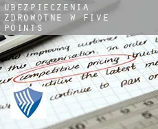 Ubezpieczenia zdrowotne w  Five Points